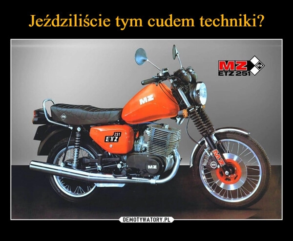 
    Jeździliście tym cudem techniki?