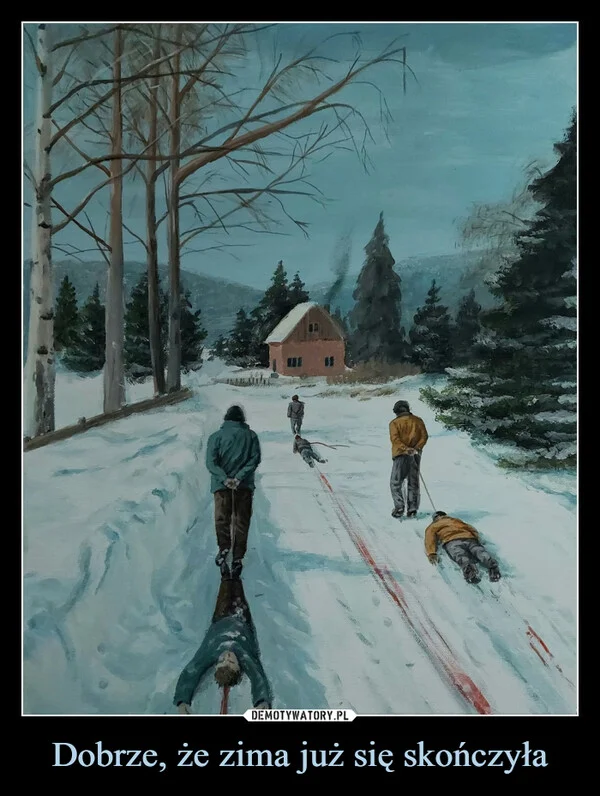 
    Dobrze, że zima już się skończyła