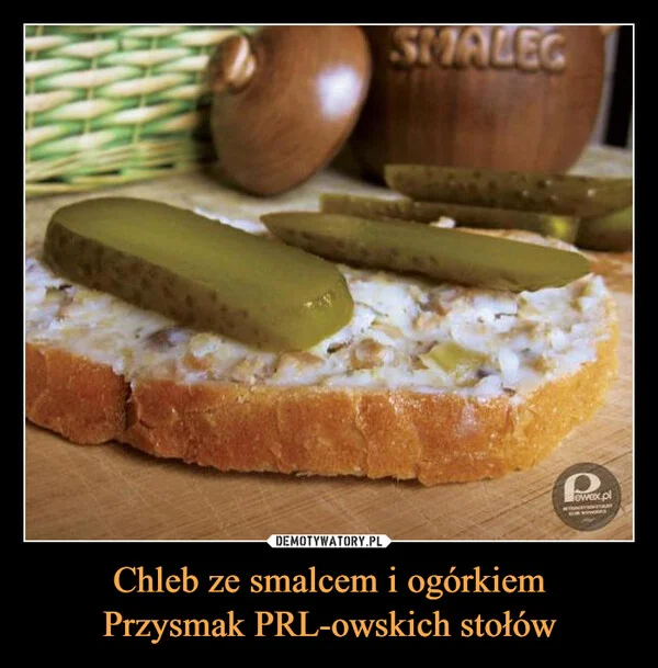 Chleb ze smalcem i ogórkiem Przysmak PRL-owskich stołów