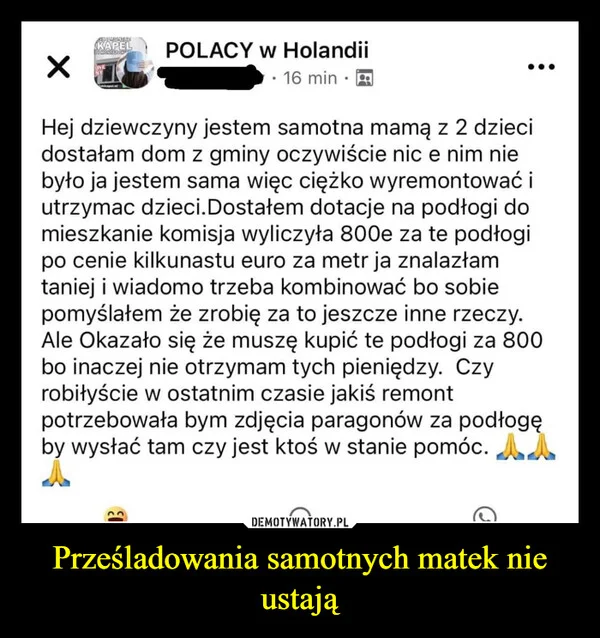 
    Prześladowania samotnych matek nie ustają