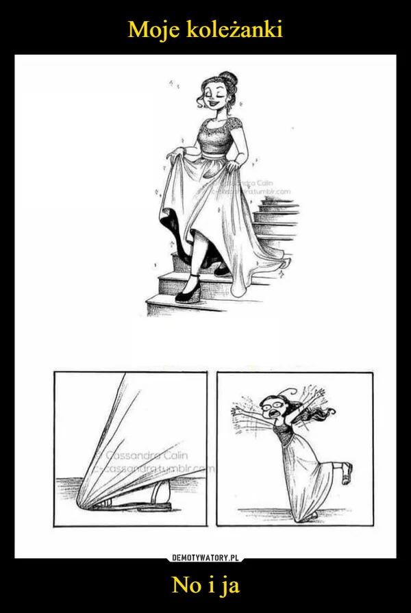 
    Moje koleżanki No i ja