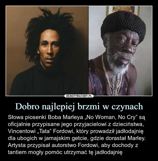 
    Dobro najlepiej brzmi w czynach