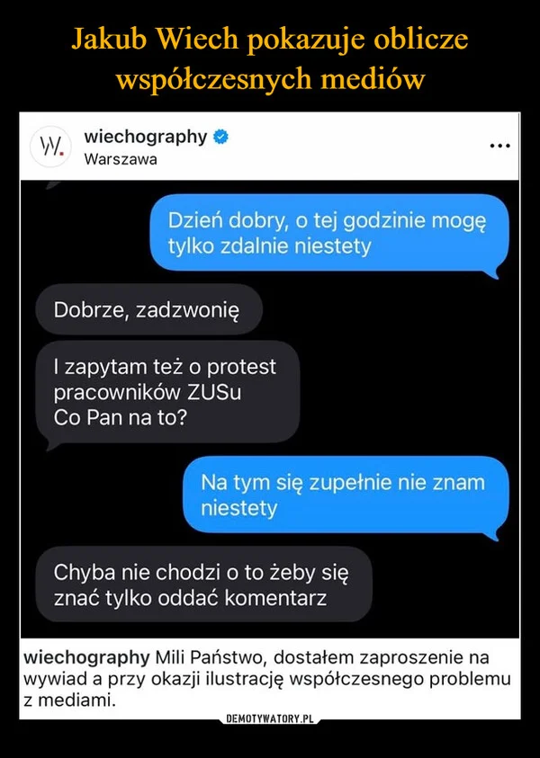 
    Jakub Wiech pokazuje oblicze współczesnych mediów