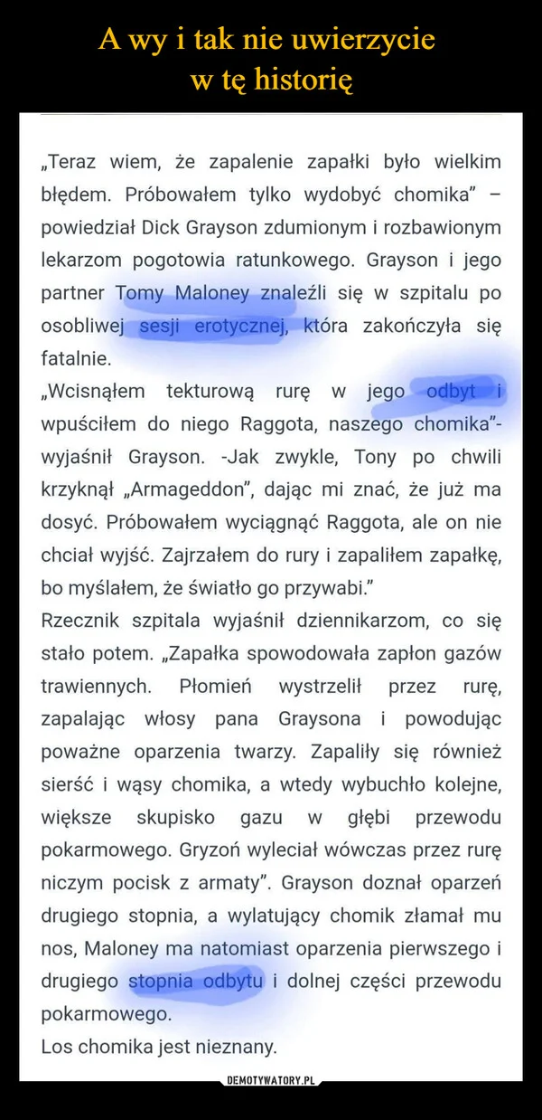 
    A wy i tak nie uwierzycie w tę historię