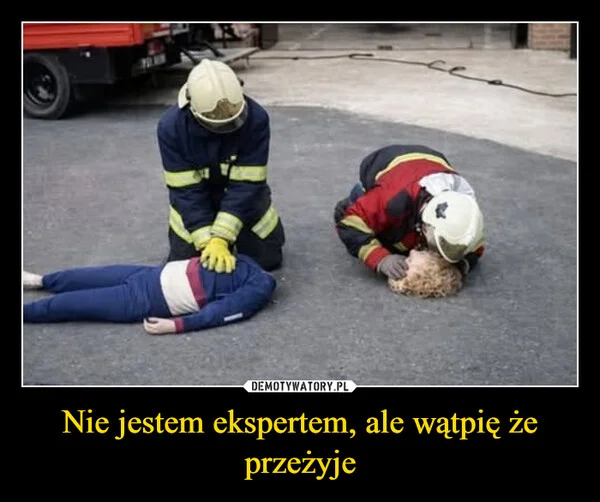 
    Nie jestem ekspertem, ale wątpię że przeżyje