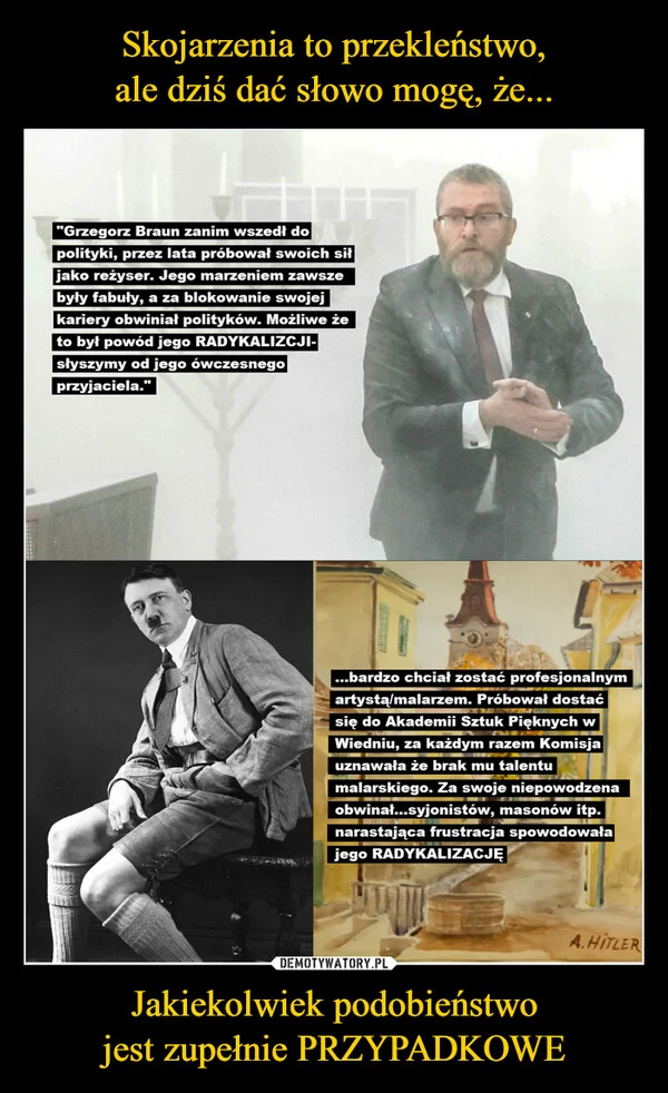 
    Skojarzenia to przekleństwo, ale dziś dać słowo mogę, że... Jakiekolwiek podobieństwo jest zupełnie PRZYPADKOWE