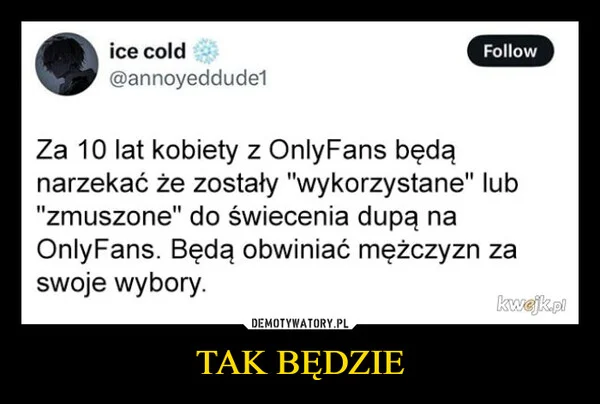 TAK BĘDZIE