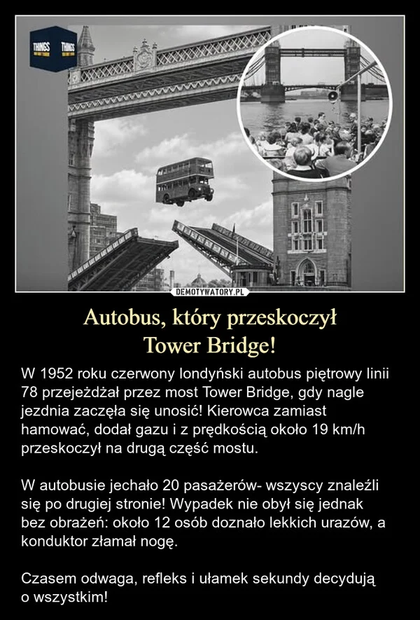 
    Autobus, który przeskoczył Tower Bridge!