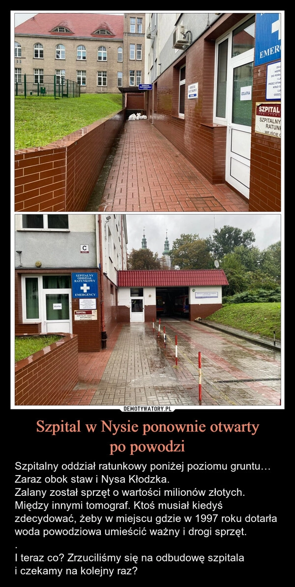 
    Szpital w Nysie ponownie otwarty
po powodzi