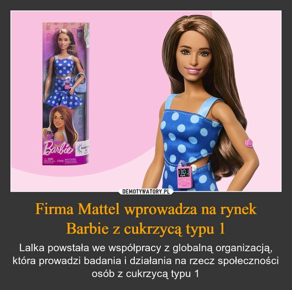 
    Firma Mattel wprowadza na rynek Barbie z cukrzycą typu 1