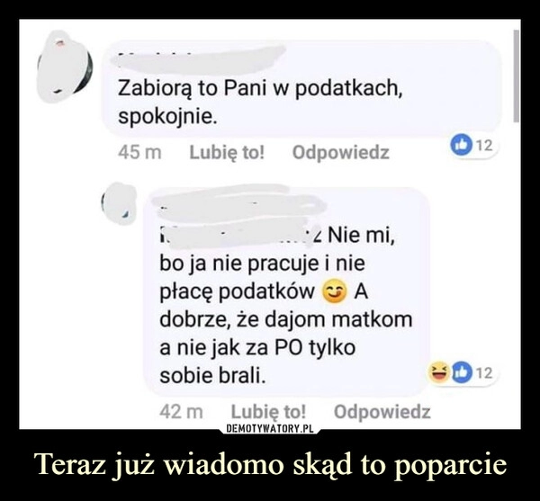 
    Teraz już wiadomo skąd to poparcie