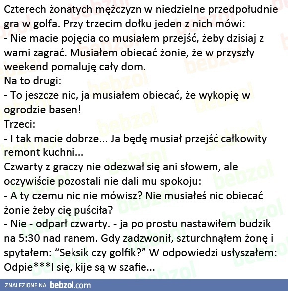 
    Czterech żonatych mężczyzn gra sobie w golfa