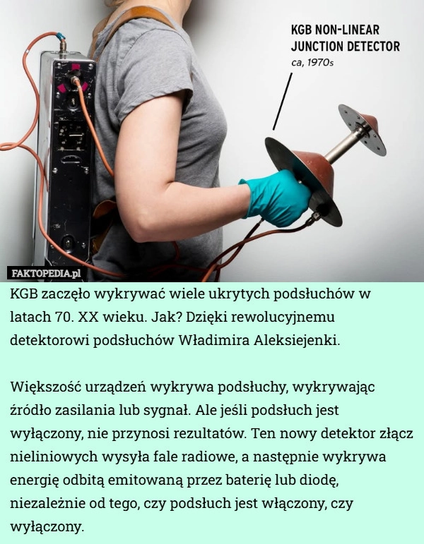 
    KGB zaczęło wykrywać wiele ukrytych podsłuchów w latach 70. XX wieku. Jak?