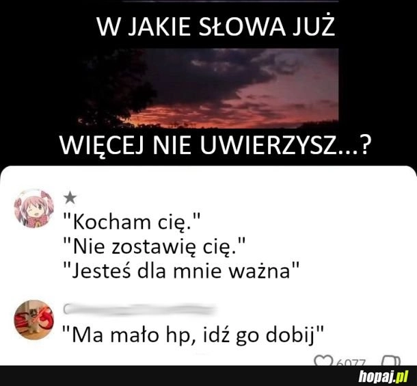 
    Nie ufam tym słowom