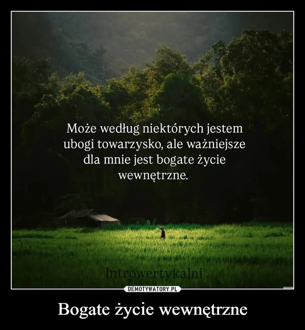 
    Bogate życie wewnętrzne
