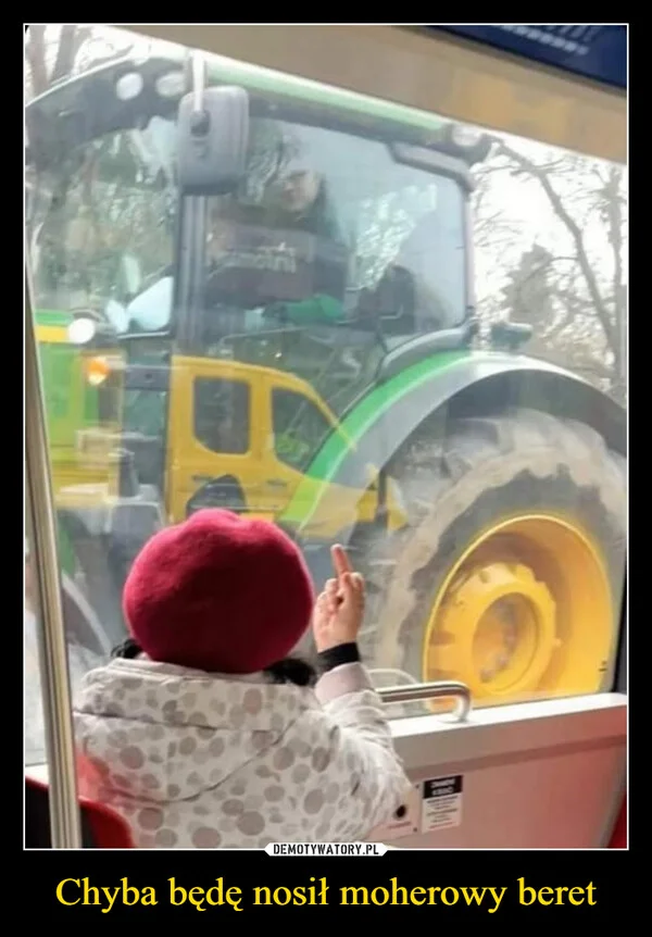 
    Chyba będę nosił moherowy beret