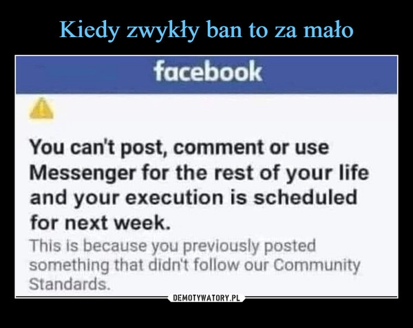 
    Kiedy zwykły ban to za mało