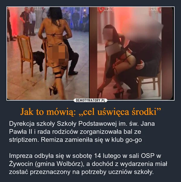 
    Jak to mówią: „cel uświęca środki”