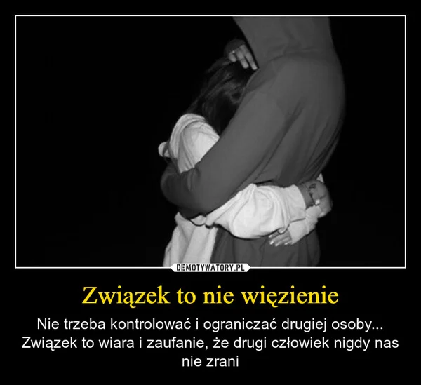 
    Związek to nie więzienie