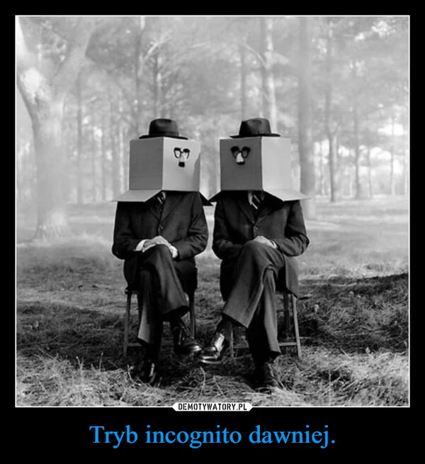 Tryb incognito dawniej.