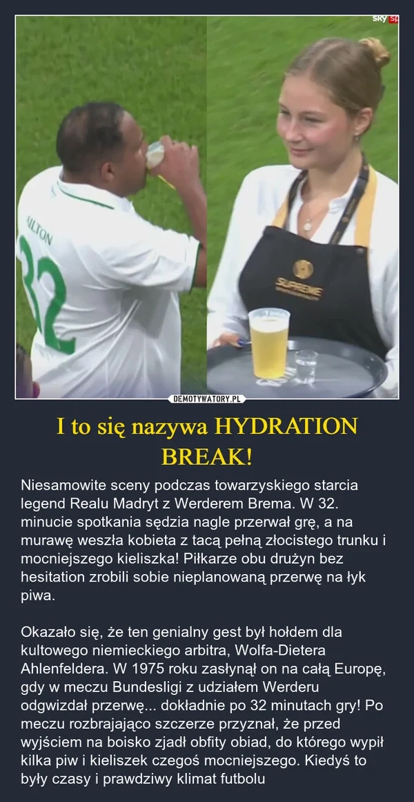 I to się nazywa HYDRATION BREAK!