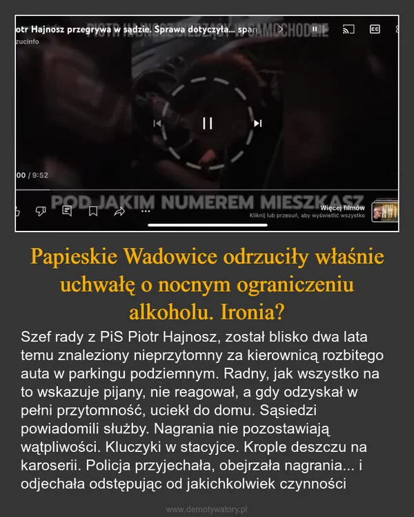 
    Papieskie Wadowice odrzuciły właśnie uchwałę o nocnym ograniczeniu alkoholu. Ironia?