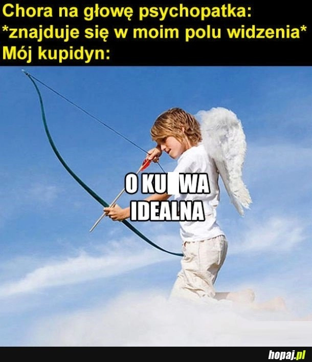 
    Mój kupidyn