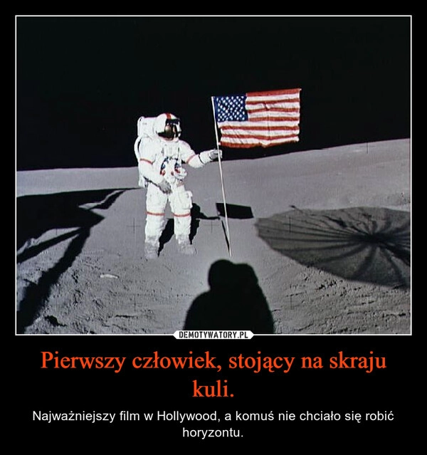 
    Pierwszy człowiek, stojący na skraju kuli.