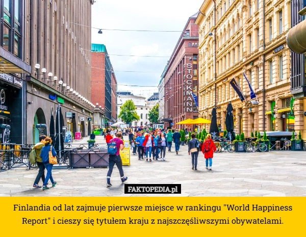 
     Finlandia od lat zajmuje pierwsze miejsce w rankingu "World Happiness