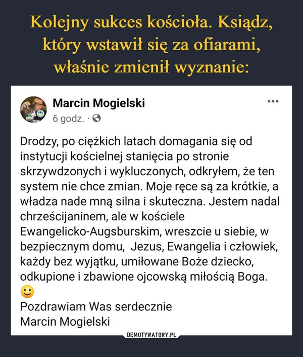 
    Kolejny sukces kościoła. Ksiądz, który wstawił się za ofiarami, właśnie zmienił wyznanie: