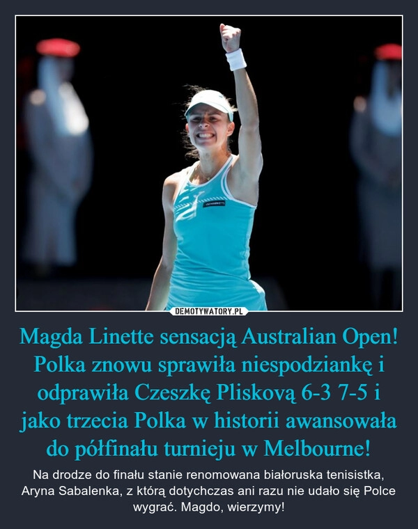 
    Magda Linette sensacją Australian Open! Polka znowu sprawiła niespodziankę i odprawiła Czeszkę Pliskovą 6-3 7-5 i jako trzecia Polka w historii awansowała do półfinału turnieju w Melbourne! 