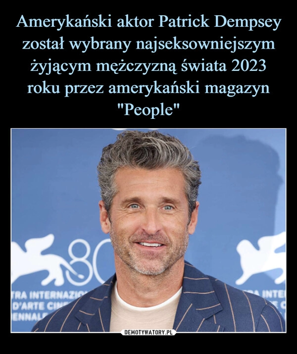 
    Amerykański aktor Patrick Dempsey został wybrany najseksowniejszym żyjącym mężczyzną świata 2023 roku przez amerykański magazyn "People"