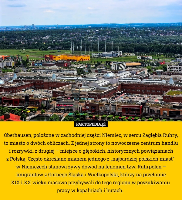 
    Oberhausen, położone w zachodniej części Niemiec, w sercu Zagłębia Ruhry,