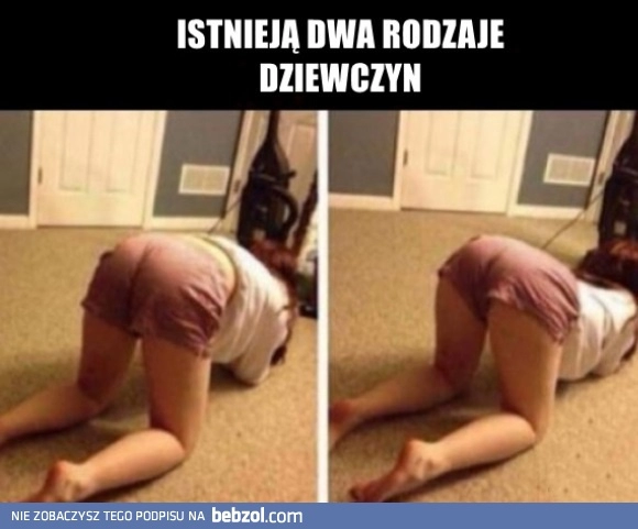 
    Dwa rodzaje dziewczyn