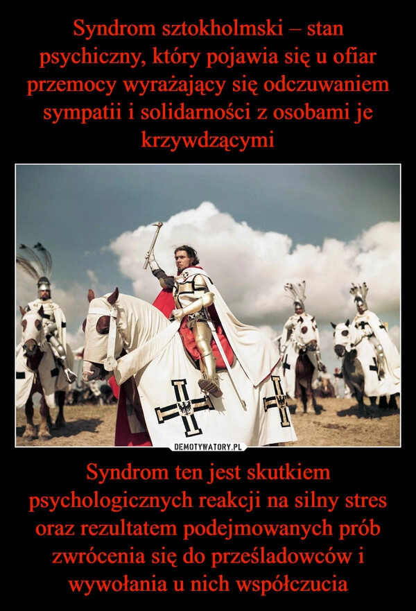 
    Syndrom sztokholmski – stan psychiczny, który pojawia się u ofiar przemocy wyrażający się odczuwaniem sympatii i solidarności z osobami je krzywdzącymi Syndrom ten jest skutkiem psychologicznych reakcji na silny stres oraz rezultatem podejmowanych prób zwrócenia się do prześladowców i wywołania u nich współczucia