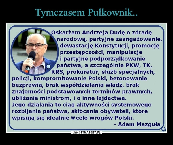
    Tymczasem Pułkownik..
