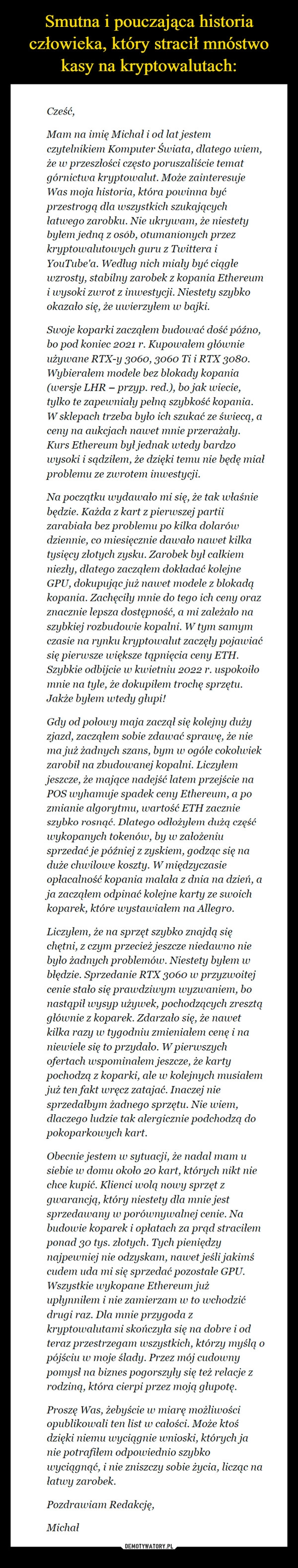 
    Smutna i pouczająca historia człowieka, który stracił mnóstwo kasy na kryptowalutach: 