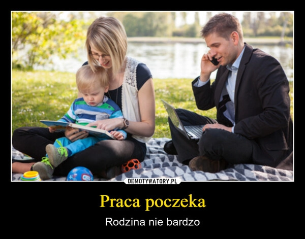 
    Praca poczeka