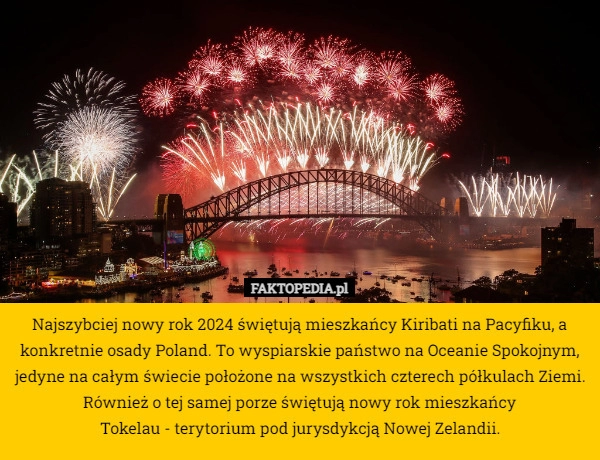 
    Najszybciej nowy rok 2024 świętują mieszkańcy Kiribati na Pacyfiku, a konkretnie