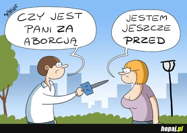 
    Za aborcją? 