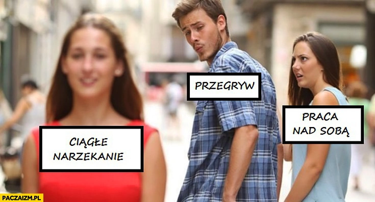 
    Przegryw, ciągłe narzekanie vs praca nad sobą mem z dziewczyna w czerwonej sukience