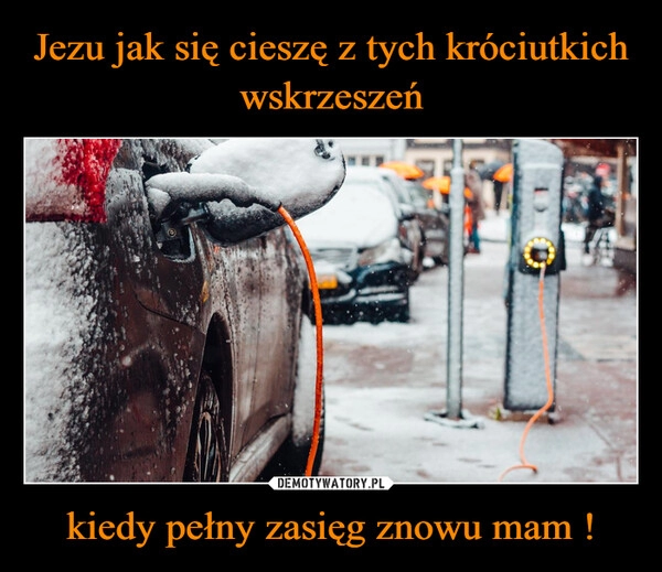 
    Jezu jak się cieszę z tych króciutkich wskrzeszeń kiedy pełny zasięg znowu mam !