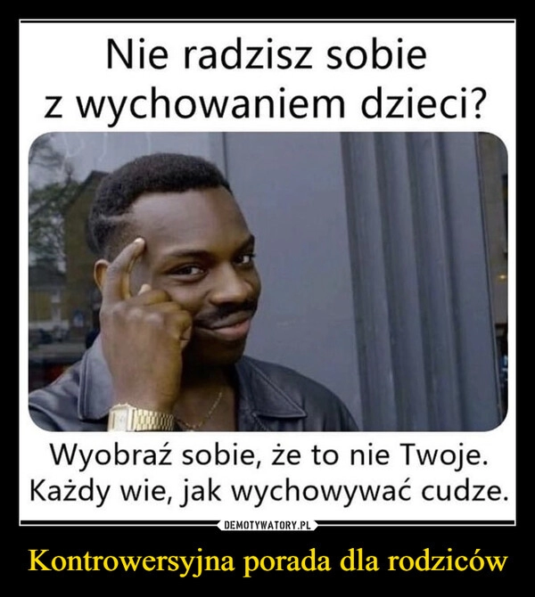 
    Kontrowersyjna porada dla rodziców