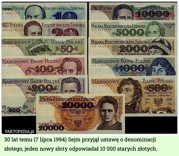 
    30 lat temu (7 lipca 1994) Sejm przyjął ustawę o denominacji złotego, jeden