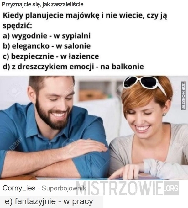 
    Przyznajcie się, jak zaszaleliście