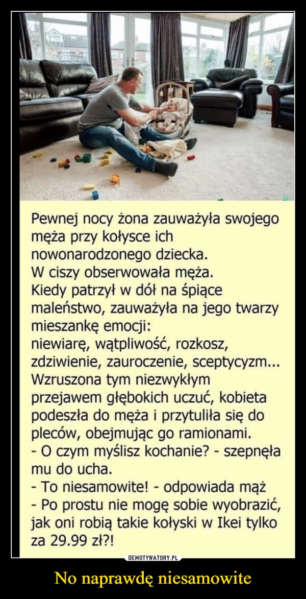 
    No naprawdę niesamowite