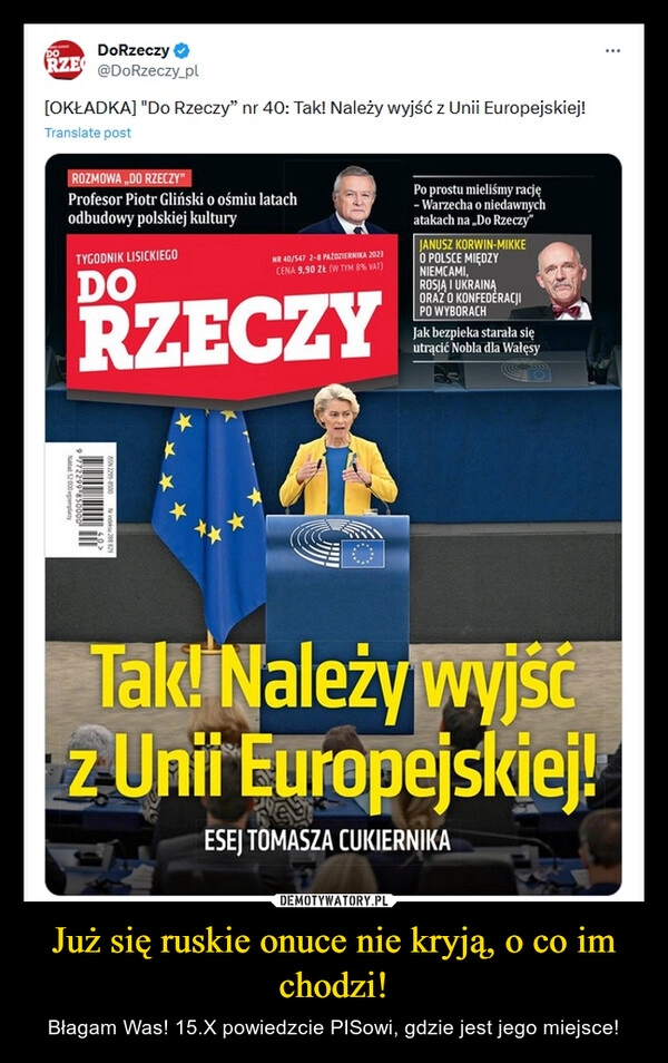 
    Już się ruskie onuce nie kryją, o co im chodzi!