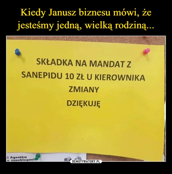 
    Kiedy Janusz biznesu mówi, że jesteśmy jedną, wielką rodziną...