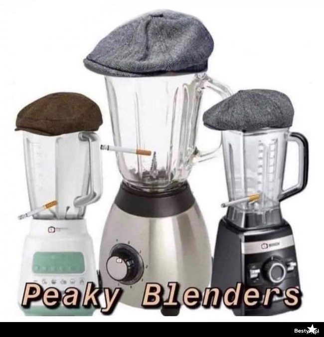 
    Peaky Blenders 