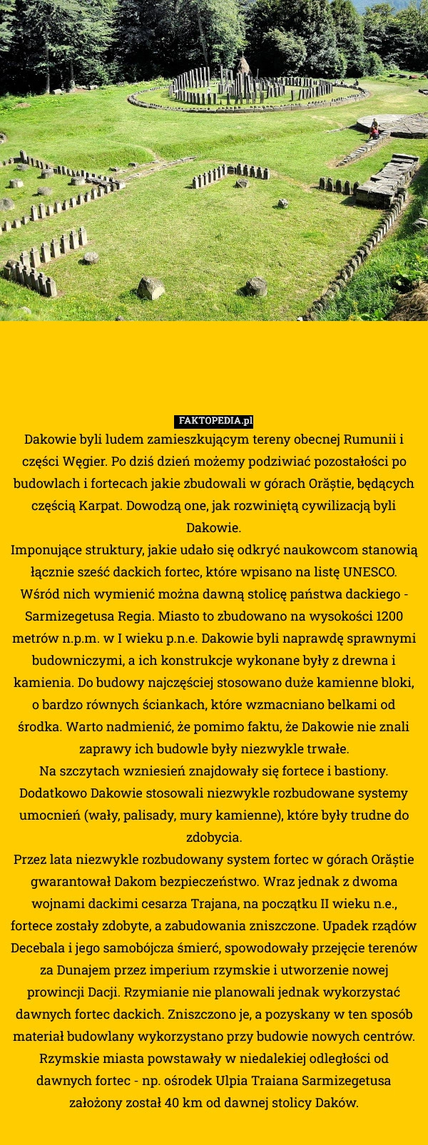 
    Dakowie byli ludem zamieszkującym tereny obecnej Rumunii i części Węgier.